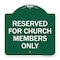 Signmission Reserved for Church Members Only, Green & White Aluminum Sign, 18" x 18", GW-1818-23216 A-DES-GW-1818-23216 - alternate 1